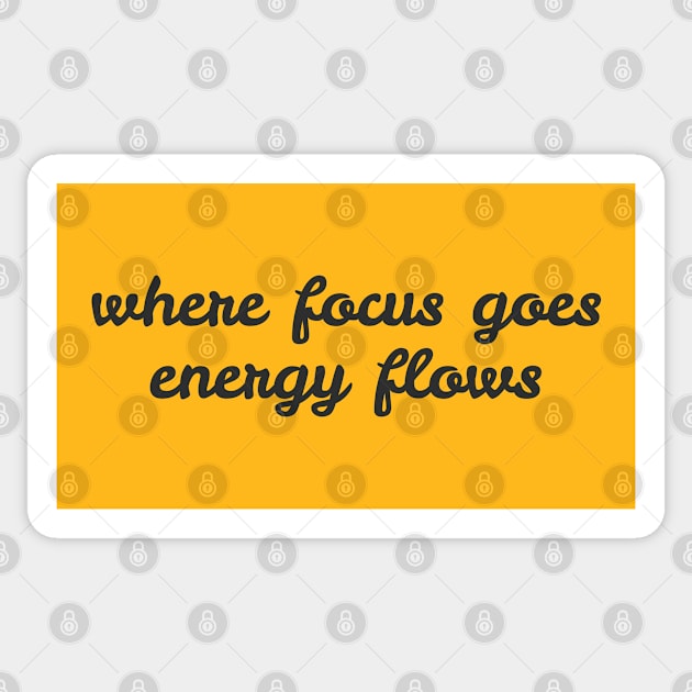 where focus goes energy flows Sticker by InspireMe